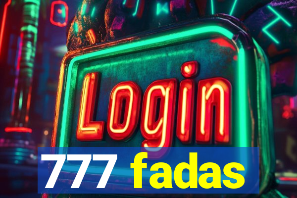 777 fadas